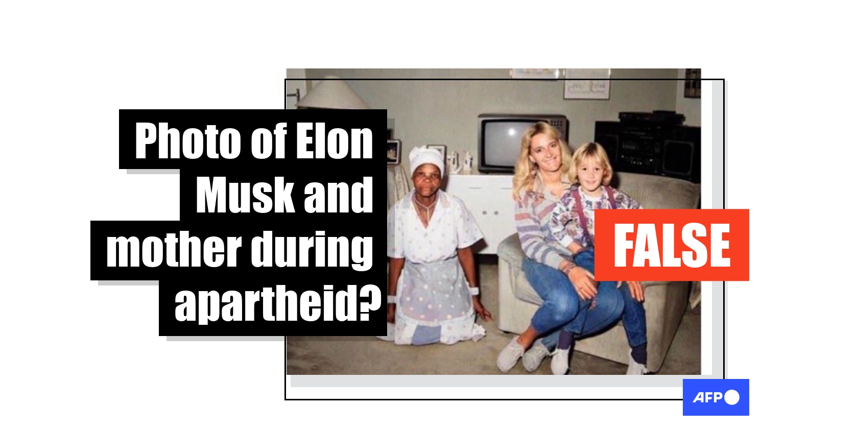 This photograph does not show Elon Musk and his mother during apartheid